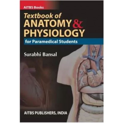 Textbook Of Anatomy & Physiology For Paramedical Students:1st Edition 2023 By Surabhi Bansal