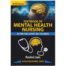 Textbook of Mental Health Nursing: 2023 By Roshni Jain