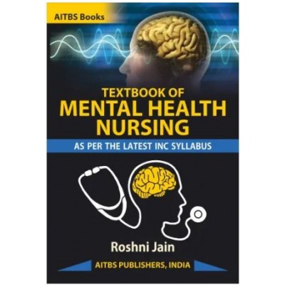 Textbook of Mental Health Nursing: 2023 By Roshni Jain