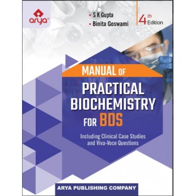 Manual of Practical Biochemistry for BDS:5th Edition 2024 By S K Gupta &  Binita Goswami