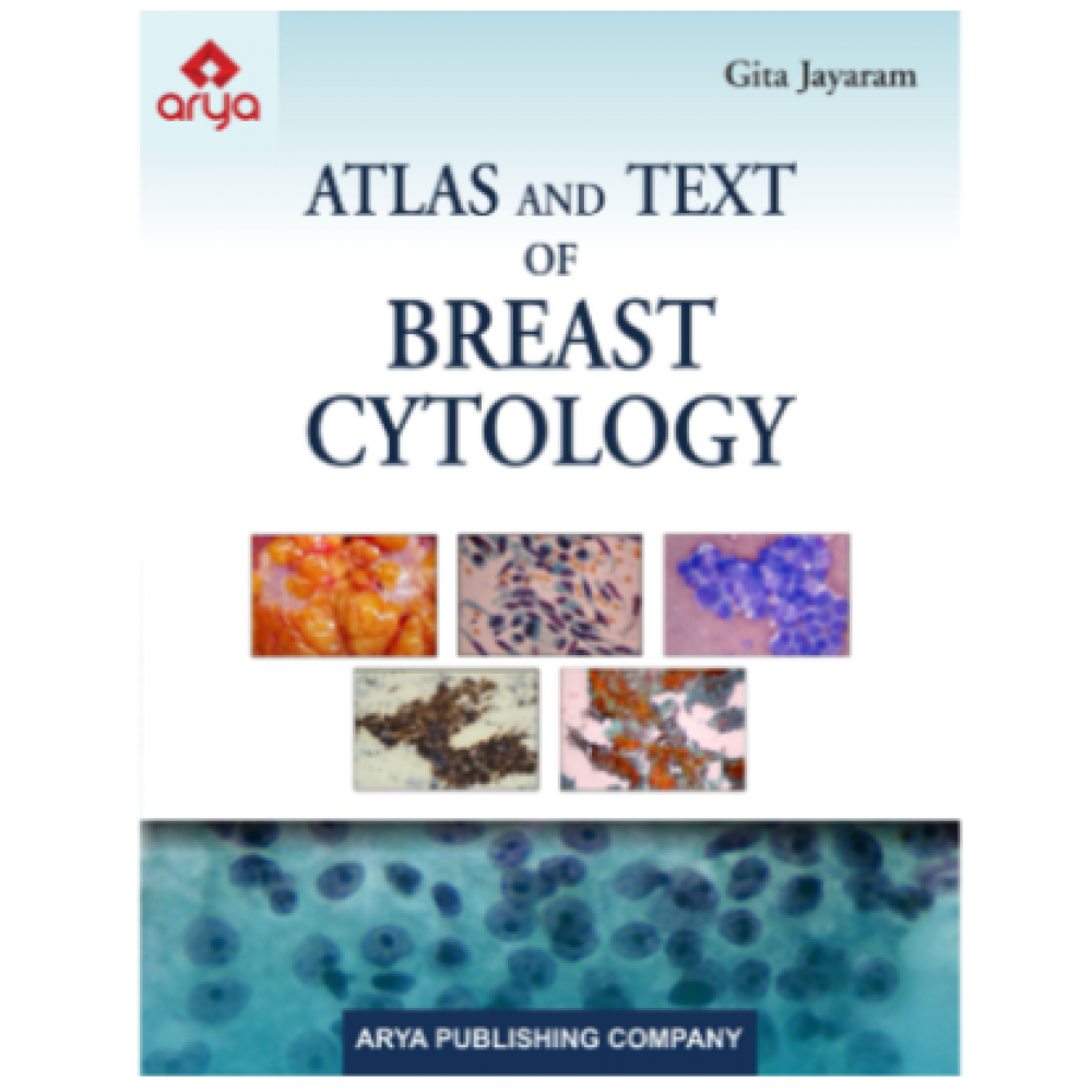 Atlas and Text of Breast Cytology;1st Edition 2020 By Gita Jayaram