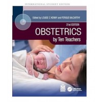 Obstetrics by Ten Teachers;21st Edition 2024 by Fergus McCarthy & Louise C Kenny 