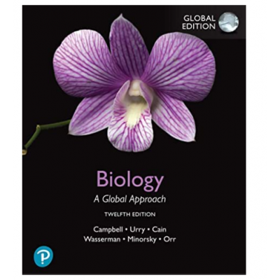 Biology: A Global Approach;12th Edition 2020 By Neil A.Campbell & Steven A. Wasserman