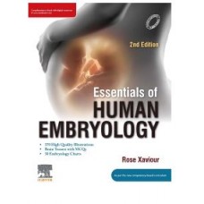 Essentials of Human Embryology;2nd Edition 2024 By Rosemol Xaviour