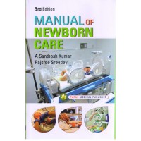 Manual of Newborn Care :3rd Edition 2024 By Santosh Kumar & Rajsree Sreedevi