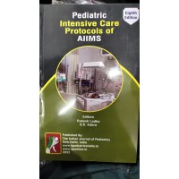 Pediatric Intensive Care Protocols of AIIMS;8th Edition 2022 By Sk Kabra & Rakesh Lodha(PICU)