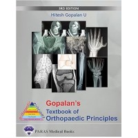 Gopalan's Textbook of Orthopaedic Principles : 3rd Edition 2024 By Hitesh Gopalan U