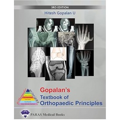 Gopalan's Textbook of Orthopaedic Principles : 3rd Edition 2024 By Hitesh Gopalan U