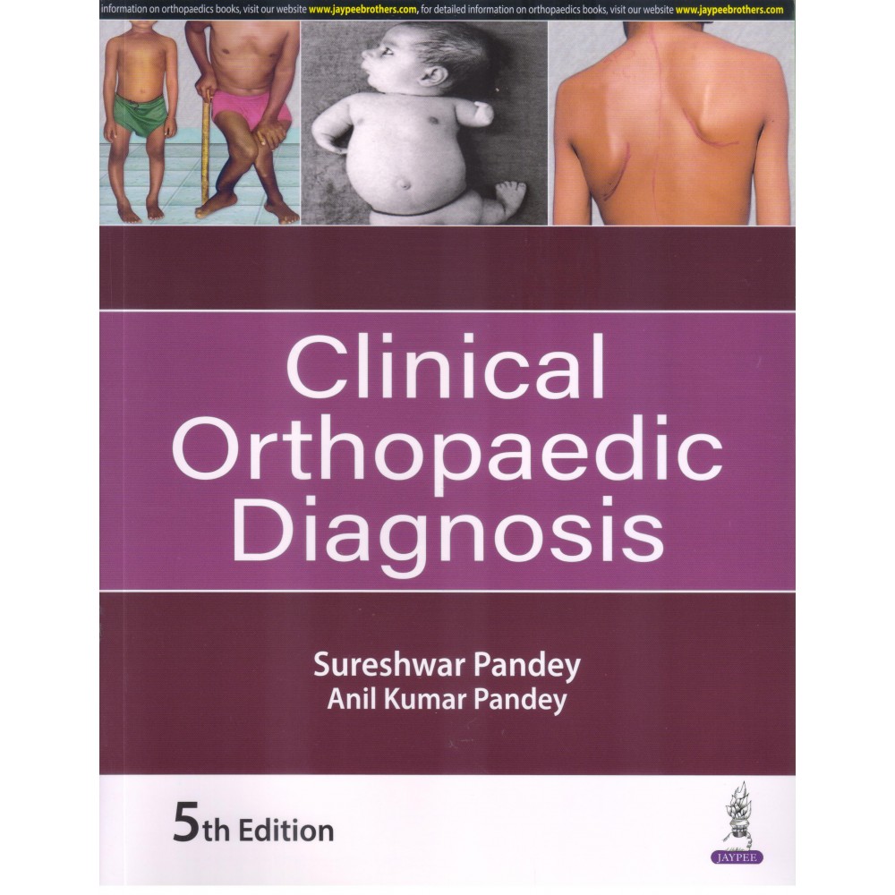 Clinical Orthopaedic Diagnosis:5th Ediiton 2024 By Sureshwar Pandey & Anil Kumar Pandey