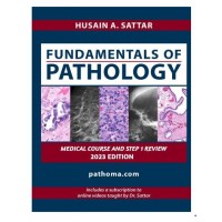 Pathoma: Fundamentals of Pathology(Medical Course & Step 1 Review);2023 By Hussain A. Sattar