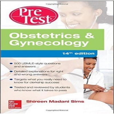 Pre Test: Obstetrics and Gynecology Self-Assessment and Review;14th Edition2016 by Shireen Madani Sims