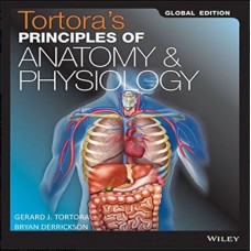 Tortora’s Principles of Anatomy & Physiology;Global Edition 2017 By Gerard J Tortora