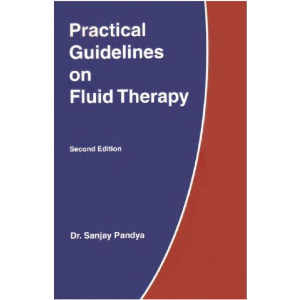 Practical Guidelines on Fluid Therapy;2nd Edition 2015 Sanjay Pandya