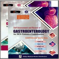 Self Assessment and Review of Gastroenterology for MCh Entrance Examination (Part A+B);2nd Edition 2019 by Kantamani Bala Teja