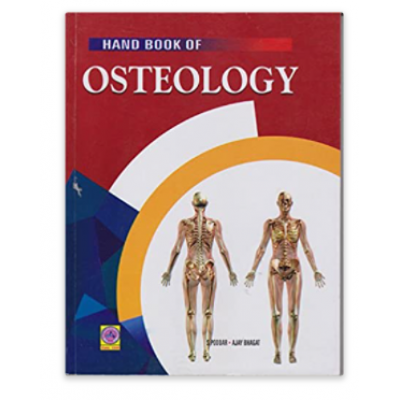 Hand book of Osteology;1st Edition 2018 By Poddar & AJay Bhagat