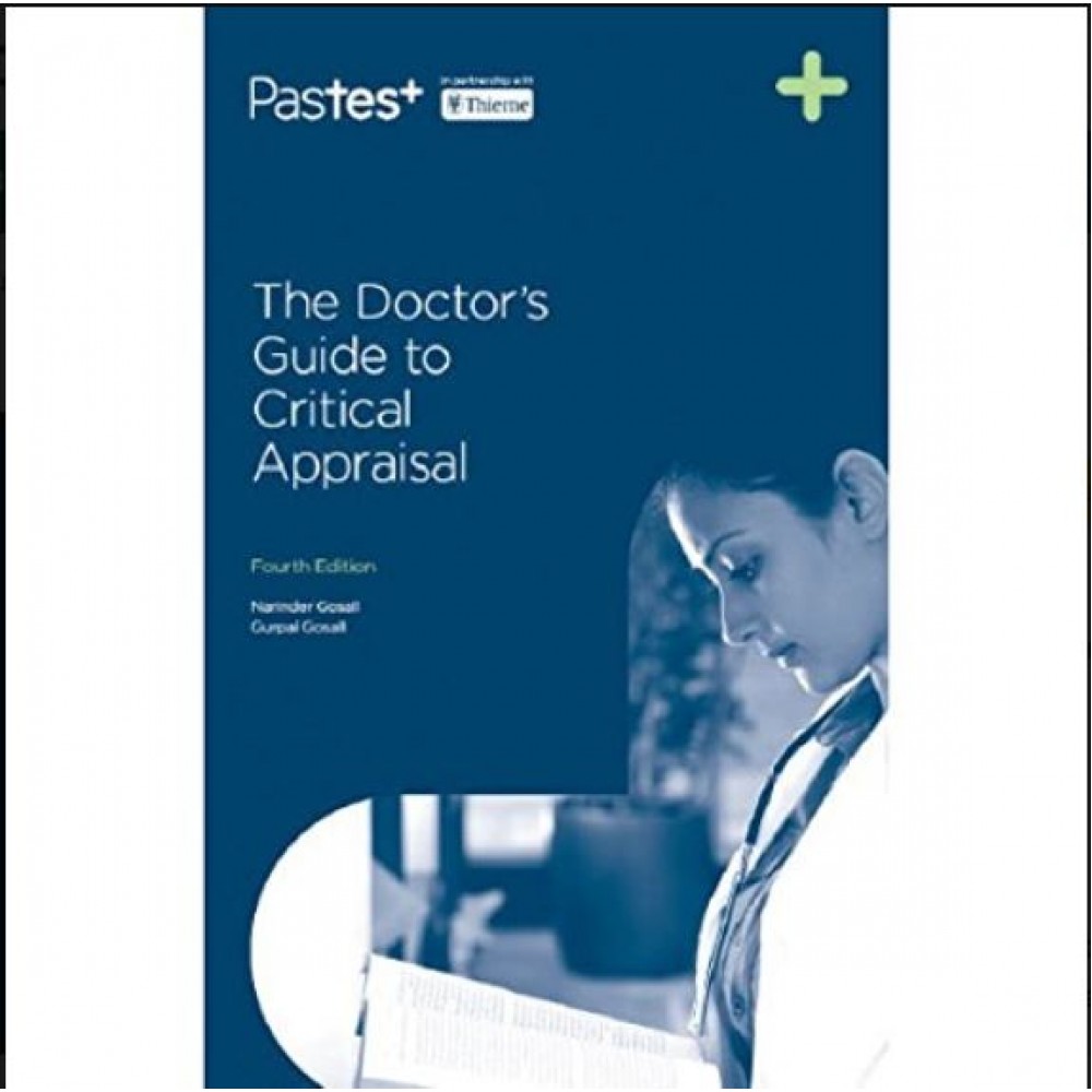 The Doctor's Guide To Critical Appraisal;4th Edition 2016 By Narinder Gosall & Gurpal Gosall