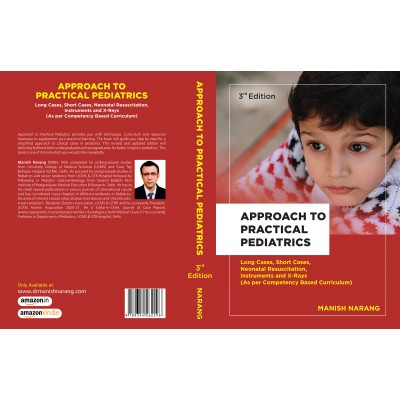 Approach to Practical Pediatrics;3rd Edition 2021 By Dr Manish Narang