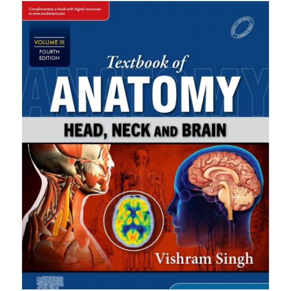 TextBook Of Anatomy Head Neck And Brain Volume 3:4th Edition 2023 by Vishram Singh