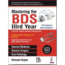 Mastering the BDS IIIrd Year (Last 25 Years Solved Questions);10th Edition 2023 By Hemant Gupta