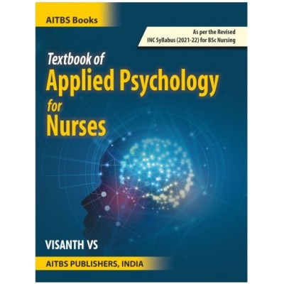 Textbook of Applied Psychology for Nurses (B.Sc Nursing):1st Edition 2023 By Visanth Vs