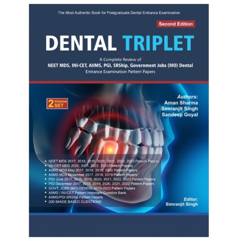 DENTAL TRIPLET:A Complete Review of NEET MDS, INI-CET, AIIMS, PGI, SRShip, Government Jobs (MO) Dental Entrance Examination Papers;2nd Edition 2023 by Aman Sharma, Simranjit Singh, Sandeep Goyal