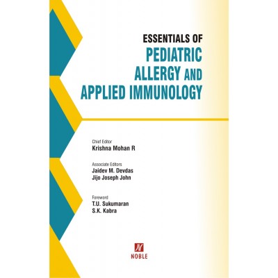 Essentials of Pediatric Allergy and Applied Immunology;1st Edition 2022 By Krishna Mohan R, Jaidev M.Devdas & Jijo Joseph John