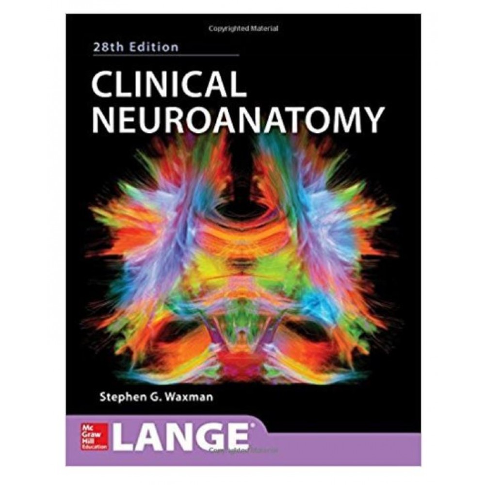 Clinical Neuroanatomy;28th Edition 2017 By Stephen G.Waxman