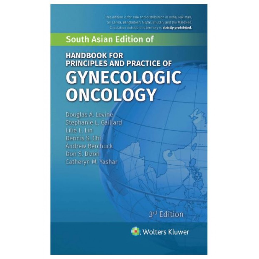 Handbook for Principles and Practice of Gynecologic Oncology;3rd Edition 2020 By Douglas A. Levine