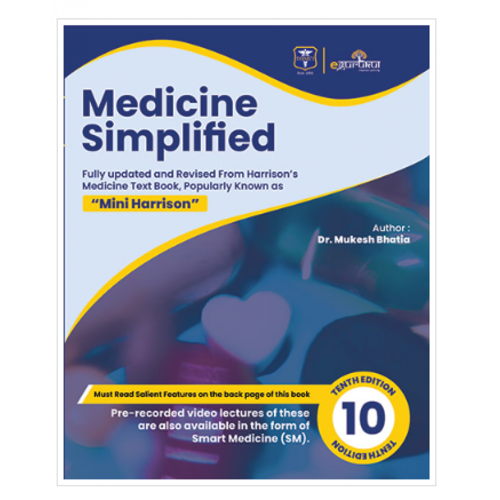 Medicine Simplified (Medicine Text book popularly known as "Mini Harrison");10th Edition 2022 By Dr. Mukesh Bhatia