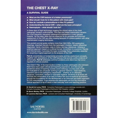 The Chest X-Ray: A Survival Guide;1st Edition 2008 By Gerald De Lacey, Morley Simon & Berman Laurence