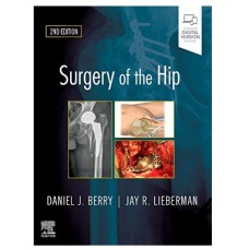 Surgery of the Hip;2nd Edition 2020 by Daniel J. Berry