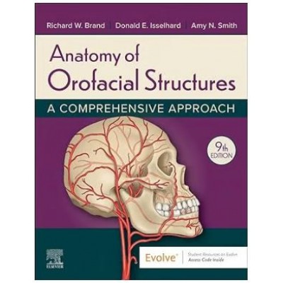 Anatomy Of Orofacial Strucutres A Comprehensive Approach With Access Code: 9th Edition 2024 By Brand RW