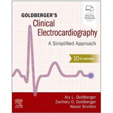 Goldberger's Clinical Electrocardiography: A Simplified Approach: 10th Edition 2024 By Ary Goldberger & Zachary Goldberger