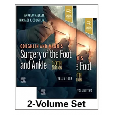 Coughlin and Mann's Surgery of the Foot and Ankle  (2 Vols set);10th Edition 2024  by Andrew Haskell & Michael Coughlin