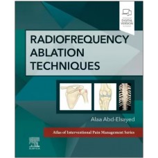 Radiofrequency Ablation Techniques With Access Code: 1st Edition 2024 By Alaa Abd-Elsayed