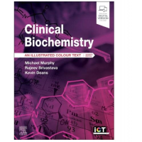 Clinical Biochemistry; An Illustrated color Text;7th Edition 2023 by Michael Murphy, Rajeev Srivastava & Kevin Deans