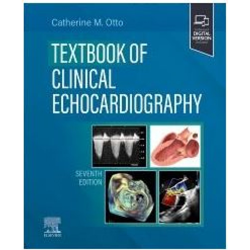 Textbook of Clinical Echocardiography: 7th Edition 2024 By Catherine M. Otto