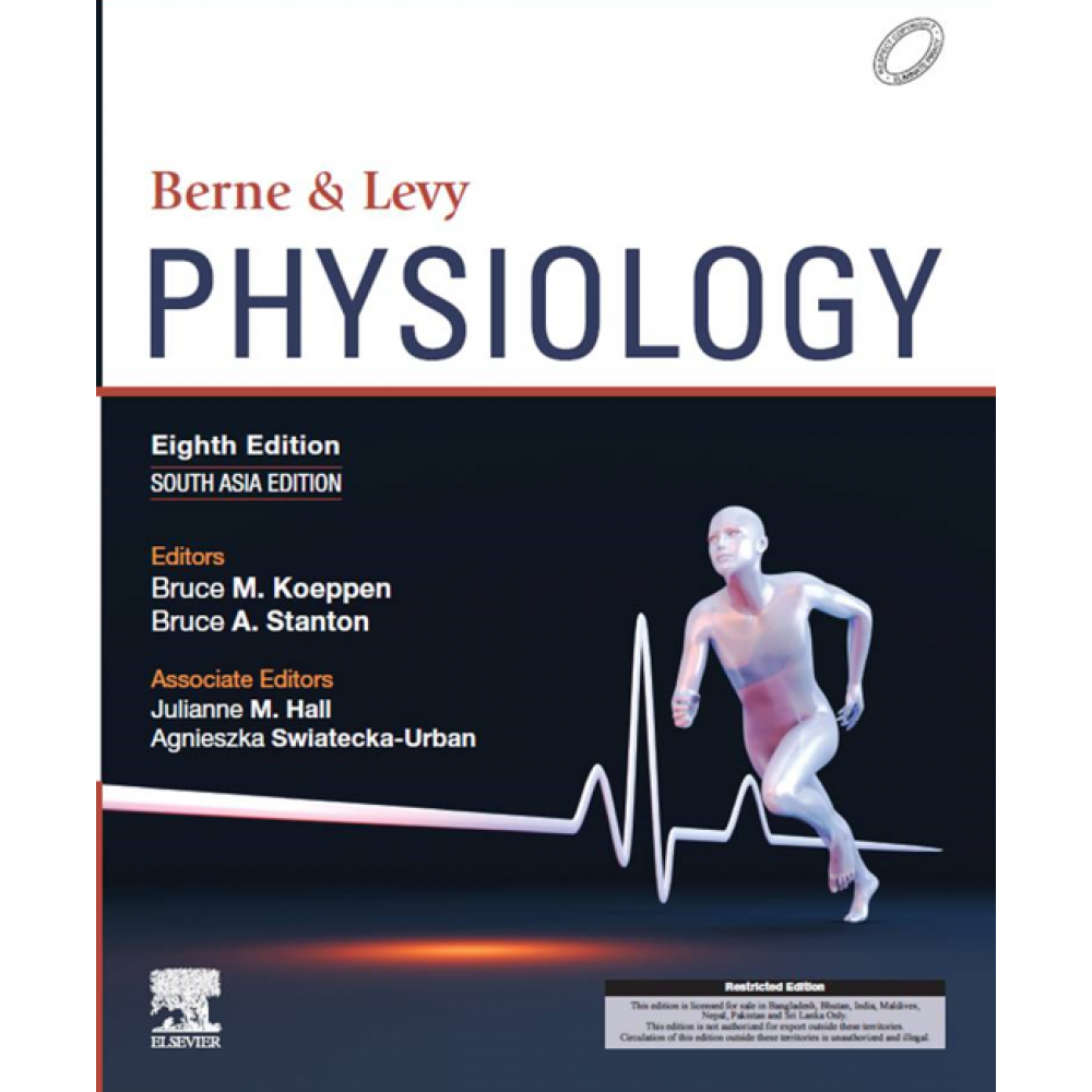 Berne & Levy Physiology;8th(South Asia) Edition 2023 by Bruce M. Koeppen & Julianne M. Hall 