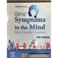 Sims' Symptoms In The Mind Textbook Of Descriptive Psychopathology:7th Edition 2023 By Femi Oyebode