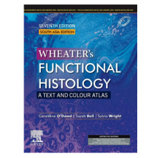 Wheatear's Functional Histology: 7th South Asia Edition 2023 By Geraldine O'Dowd 