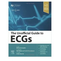 The Unofficial Guide to ECGs;1st Edition 2024 by Al-Hadithi & Zeeshan Qureshi