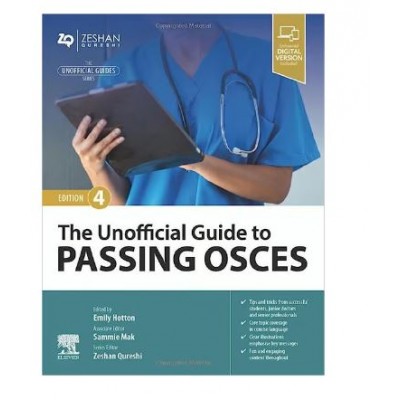 The Unofficial Guide to Passing OSCEs;4th Edition 2024 by Emily Hotton & Zeeshan Qureshi