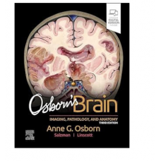 Osborn's Brain: Imaging, Pathology and Anatomy; 3rd Edition 2024 by Anne G. Osborn & Luke L. Linscott