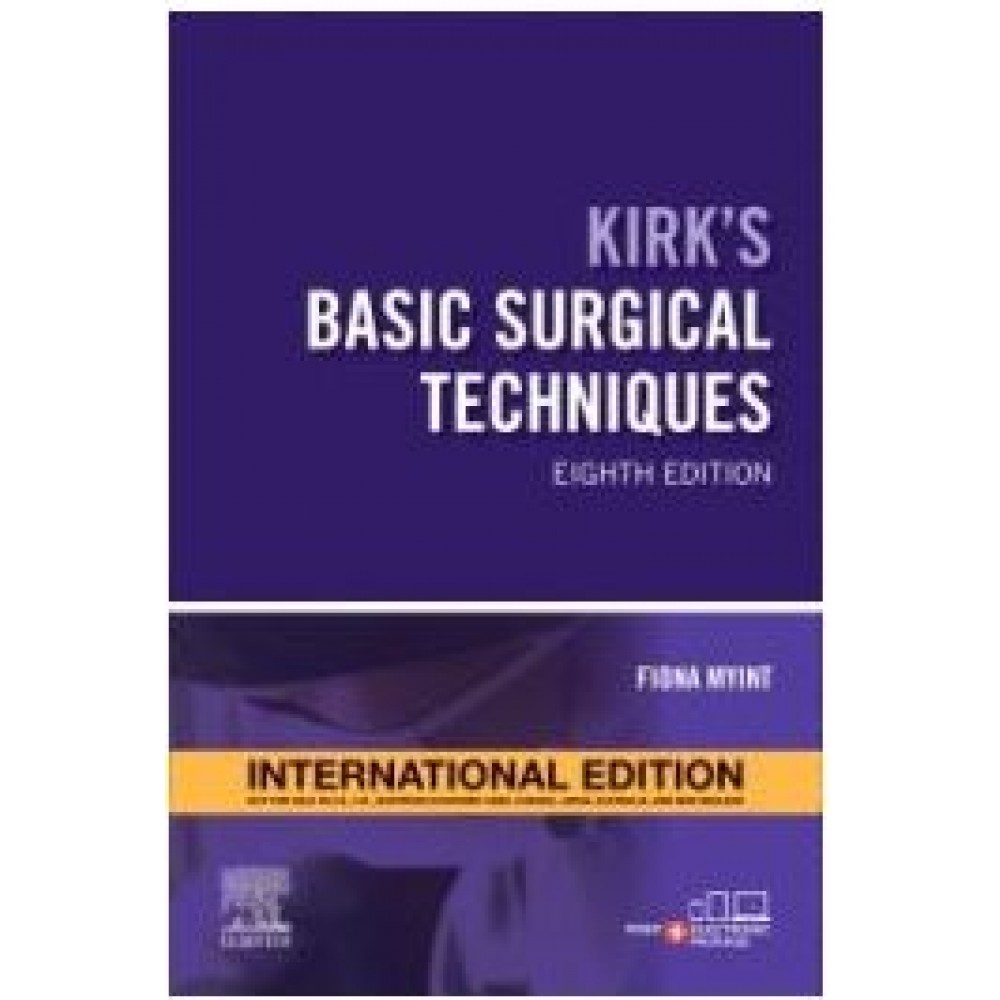 Kirks Basic Surgical Techniques;8th Edition 2024 By Fiona Myint