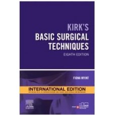 Kirks Basic Surgical Techniques;8th Edition 2024 By Fiona Myint