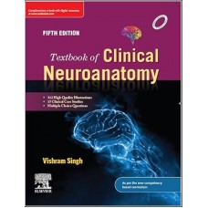 Textbook of Clinical Neuroanatomy:5th Edition 2024 By Vishram singh