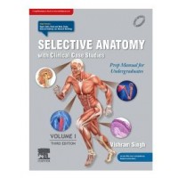 Selective Anatomy Prep Manual for Undergraduates(Volume-1);3rd Edition 2024 by Vishram Singh