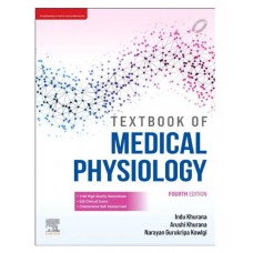 Textbook of Medical Physiology;4th Edition 2024 By Indu Khurana & Arushi Khurana