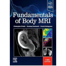 Fundamentals of Body MRI: 3rd Edition 2024 By Christopher G Roth