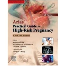 Arias Practical Guide to High Risk Pregnancy:6th Edition 2025 By Amarnath Bhide & Kaizad Arulkumaran